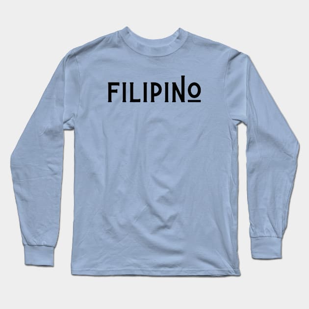 Filipino - i am pinoy Long Sleeve T-Shirt by CatheBelan